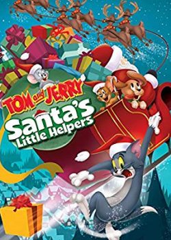 Tom Và Jerry: Người Làm Của Ông Già Noel - Tom and Jerry: Santa's Little Helpers
