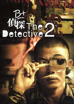 Trinh Thám B+ 2 - The Detective 2