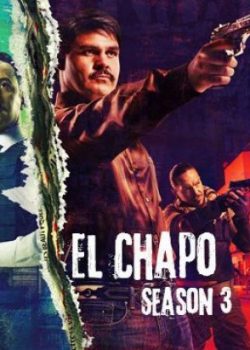 Trùm Ma Túy El Chapo (Phần 3) – El Chapo (Season 3)