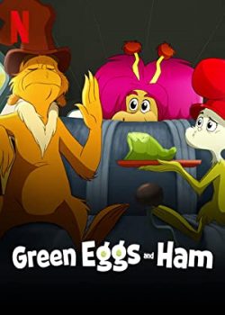 Trứng Xanh Cuộn Thịt Nguội (Phần 1) - Green Eggs and Ham (Season 1)