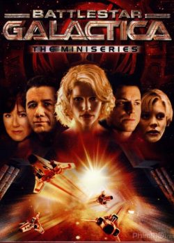 Tử Chiến Liên Hành Tinh (Phần Mở Đầu - Mini series) - Battlestar Galactica Mini Series