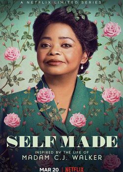 Tự Mình Thành Công: Lấy cảm hứng từ cuộc đời của Bà C.J Walker (Phần 1) – Self Made: Inspired by the Life of Madam C.J. Walker (Season 1)