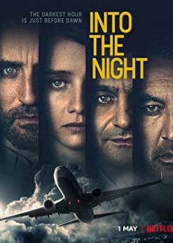 Vào Đêm Đen (Phần 1) - Into the Night (Season 1)