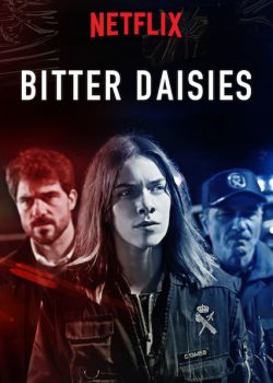 Vị Đắng Của Hoa Cúc (Phần 1) - Bitter Daisies (Season 1)