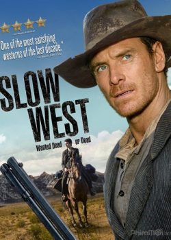 Viễn Tây Thiên Đường – Slow West