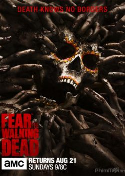 Xác Sống Đáng Sợ (Phần 2) – Fear the Walking Dead (Season 2)