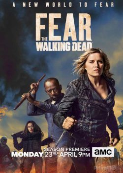 Xác Sống Đáng Sợ (Phần 4) – Fear the Walking Dead (Season 4)