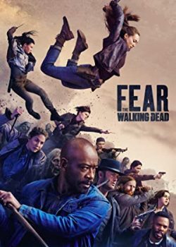 Xác Sống Đáng Sợ (Phần 6) – Fear the Walking Dead (Season 6)