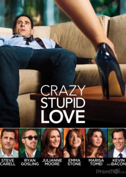 Yêu Điên Dại – Crazy, Stupid, Love.